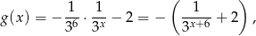  ( ) g(x ) = − 1--⋅ 1-− 2 = − -1---+ 2 , 36 3x 3x+6 
