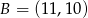 B = (11,10) 