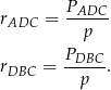  P rADC = --ADC- p PDBC-- rDBC = p . 