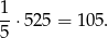 1 --⋅52 5 = 105. 5 