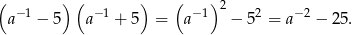 ( )( ) ( )2 a− 1 − 5 a−1 + 5 = a− 1 − 52 = a− 2 − 2 5. 