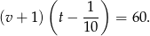  ( ) (v + 1) t− -1- = 60. 10 