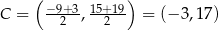  ( ) C = −9+-3, 15+19 = (− 3,17) 2 2 