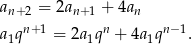 an+2 = 2an+1 + 4an a qn+1 = 2a qn + 4a qn− 1. 1 1 1 