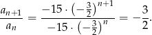  ( 3)n+ 1 an+-1= −-15-⋅-−(-2-)n-- = − 3-. an − 15 ⋅ − 32 2 