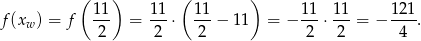  ( ) ( ) f (xw ) = f 11- = 11-⋅ 11-− 11 = − 11-⋅ 11-= − 1-21. 2 2 2 2 2 4 