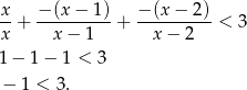 x-+ −-(x-−-1)-+ −-(x−--2)-< 3 x x − 1 x− 2 1− 1− 1 < 3 − 1 < 3. 