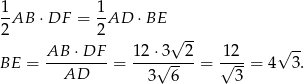 1 1 --AB ⋅DF = --AD ⋅BE 2 2 √ -- AB ⋅DF 1 2⋅3 2 12 √ -- BE = --AD-----= ----√---- = √---= 4 3. 3 6 3 