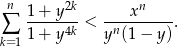  n 2k n ∑ 1-+-y-- < ----x-----. k=11 + y 4k yn(1 − y) 