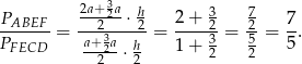 2a+-32a- h 3 7 PABEF--= --2---⋅2-= 2-+-2-= 2-= 7. PFECD a+32a-⋅ h 1 + 32 52 5 2 2 
