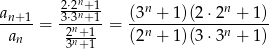  2⋅2n+ 1 an+1- 3⋅3n+-1 (3n-+-1)(2-⋅2n-+-1)- an = 2n+-1-= (2n + 1)(3 ⋅3n + 1) 3n+ 1 