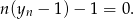 n(yn − 1) − 1 = 0 . 