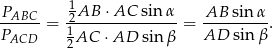  1 -PABC- -2AB--⋅AC--sin-α- AB--sinα- PACD = 1AC ⋅AD sin β = AD sin β. 2 