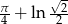  √ - π-+ ln --2 4 2 