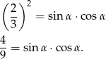 ( ) 2- 2 3 = sin α⋅co sα 4-= sin α⋅ cosα. 9 