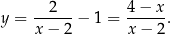  --2--- 4−--x- y = x − 2 − 1 = x− 2. 