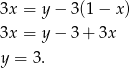 3x = y− 3(1− x) 3x = y− 3+ 3x y = 3 . 