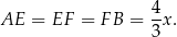 AE = EF = F B = 4x. 3 