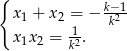 { x1 + x2 = − k−21 1- k x1x2 = k2. 