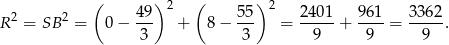  ( ) ( ) 2 2 49- 2 55- 2 2-401 96-1 33-62 R = SB = 0− 3 + 8− 3 = 9 + 9 = 9 . 