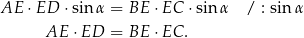 AE ⋅ED ⋅sinα = BE ⋅EC ⋅sinα / : sin α AE ⋅ED = BE ⋅EC . 