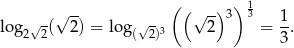  ( ( ) ) 1 log √-(√ 2-) = lo g √- √ 2- 3 3 = 1. 2 2 ( 2)3 3 