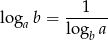 log b = --1--- a logb a 