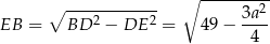  ∘ --------- ∘ ----2------2 3a2- EB = BD − DE = 4 9− 4 