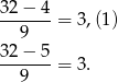32− 4 -------= 3,(1 ) 9 32−--5-= 3. 9 