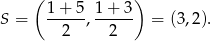  ( ) S = 1-+-5, 1-+-3 = (3,2). 2 2 