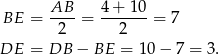 BE = AB--= 4+--10-= 7 2 2 DE = DB − BE = 10 − 7 = 3. 