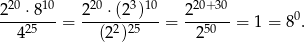  20 10 20 3 10 20+ 30 2---⋅8-- = 2---⋅(2-)-- = 2------= 1 = 80. 425 (22)25 250 