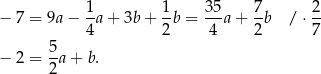 − 7 = 9a− 1a + 3b + 1-b = 35-a+ 7b / ⋅ 2 4 2 4 2 7 5 − 2 = -a + b. 2 