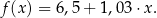 f(x ) = 6,5 + 1,03 ⋅x. 