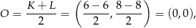  ( ) K-+-L- 6−--6-8-−-8- O = 2 = 2 , 2 = (0,0), 