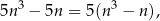 5n3 − 5n = 5(n3 − n), 