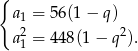 { a = 5 6(1− q) 1 a21 = 4 48(1− q2). 