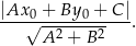 |Ax√0 +-By0-+-C-| A 2 + B2 . 