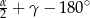 α2 + γ − 180∘ 
