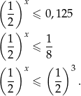 ( ) 1 x -- ≤ 0,1 25 ( 2) 1- x 1- 2 ≤ 8 ( ) ( ) 1- x 1- 3 2 ≤ 2 . 