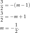 3 --= −(m − 1) 2 3-= −m + 1 2 1- m = − 2. 