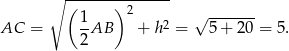 --------------- ∘ ( ) 2 AC = 1AB + h2 = √ 5+--20-= 5. 2 