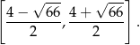[ √ --- √ ---] 4−---6-6-4-+---66- 2 , 2 . 