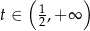  ( ) t ∈ 12,+ ∞ 