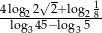 4log 2√ 2+log 1 -lo2g345−-log325-8 