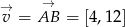 → → v = AB = [4,12] 