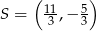  ( ) S = 113 ,− 53 