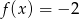 f(x) = − 2 