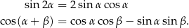  sin 2α = 2 sin α cosα co s(α+ β) = cos αco sβ − sin αsin β. 