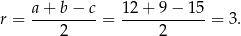 r = a+--b−--c= 12-+-9-−-15-= 3. 2 2 